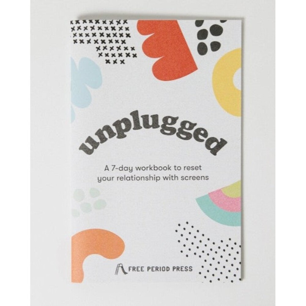 Workbook * Guided Journal * Unplugged: A Journal To Reset Your Relationship w/ S